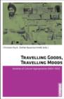 Image for Travelling Goods, Travelling Moods : Varieties of Cultural Appropriation