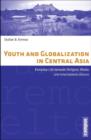 Image for Youth and Globalization in Central Asia