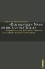 Image for Den richtigen Mann an die richtige Stelle: Biographien und politisches Handeln von unteren NSDAP-Funktionaren
