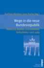 Image for Wege in die neue Bundesrepublik: Politische Mythen und kollektive Selbstbilder nach 1989
