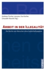Image for Arbeit in der Illegalitat: Die Rechte von Menschen ohne Aufenthaltspapiere