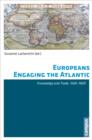 Image for Europeans engaging the Atlantic  : knowledge and trade, 1500-1800