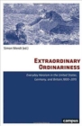 Image for Extraordinary ordinariness  : everyday heroism in the United States, Germany, and Britain, 1800-2015