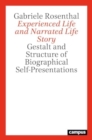 Image for Experienced Life and Narrated Life Story : Gestalt and Structure of Biographical Self-Presentations