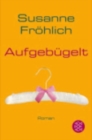 Image for Aufgebugelt