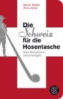 Image for Die Schweiz fur die Hosentasche