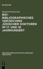 Image for Bio-Bibliographisches Verzeichnis Judischer Doktoren Im 17. Und 18. Jahrhundert