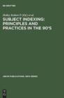 Image for Subject Indexing: Principles and Practices in the 90&#39;s