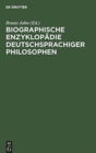 Image for Biographische Enzyklopadie Deutschsprachiger Philosophen