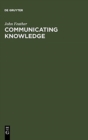 Image for Communicating Knowledge
