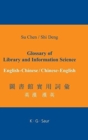 Image for Glossary of Library and Information Science: English - Chinese, Chinese - English
