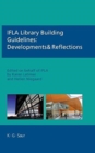 Image for IFLA library building guidelines  : developments &amp; reflections