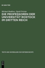 Image for Die Professoren Der Universitat Rostock Im Dritten Reich : Ein Biographisches Lexikon