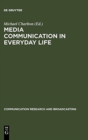 Image for Media communication in everyday life
