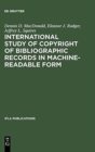 Image for International Study of Copyright of Bibliographic Records in Machine-Readable Form