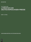 Image for Literatur zur deutschsprachigen Presse, Band 1, [1-13132]
