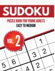 Image for Sudoku Puzzle Book For Young Adults Easy to Medium Vol. 2 : Sudoku Puzzle Book Easy To Medium Puzzle For Young Adults