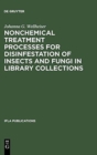 Image for Nonchemical Treatment Processes for Disinfestation of Insects and Fungi in Library Collections