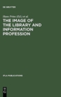 Image for The Image of the Library and Information Profession