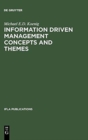 Image for Information Driven Management Concepts and Themes
