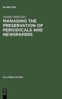 Image for Managing the Preservation of Periodicals and Newspapers