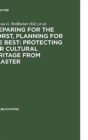 Image for Preparing for the Worst, Planning for the Best: Protecting our Cultural Heritage from Disaster : Proceedings of a special IFLA conference held in Berlin in July 2003