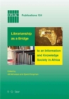 Image for Librarianship as a Bridge to an Information and Knowledge Society in Africa
