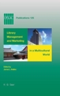 Image for Library Management and Marketing in a Multicultural World : Proceedings of the 2006 IFLA Management and Marketing Section&#39;s Conference, Shanghai, 16-17 August, 2006
