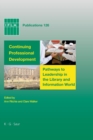 Image for Continuing Professional Development: Pathways to Leadership in the Library and Information World