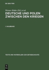 Image for Deutsche Und Polen Zwischen Den Kriegen : Minderheitenstatus Und Volkstumskampf Im Grenzgebiet. Amtliche Berichterstattung Aus Beiden Landern 1920-1939