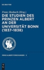 Image for Die Studien Des Prinzen Albert an Der Universit?t Bonn (1837-1838)
