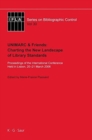 Image for UNIMARC &amp; Friends: Charting the New Landscape of Library Standards : Proceedings of the International Conference Held in Lisbon, 20-21 March 2006