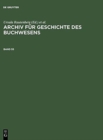 Image for Archiv Fur Geschichte Des Buchwesens. Band 55