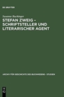 Image for Stefan Zweig - Schriftsteller Und Literarischer Agent