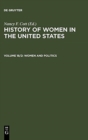 Image for The History of Women in the United States : Vol 18 : Part 2: Women and Politics