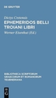Image for Ephemeridos Belli Troiani Lib CB
