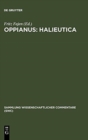Image for Oppianus: Halieutica : Einfuhrung, Text, Ubersetzung in Deutscher Sprache, Ausfuhrliche Kataloge Der Meeresfauna