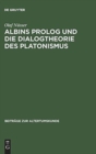 Image for Albins PROLOG Und Die Dialogtheorie Des Platonismus