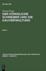 Image for Thomas Kruse: Der Konigliche Schreiber Und Die Gauverwaltung. Band 1