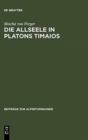 Image for Die Allseele in Platons Timaios