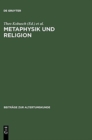 Image for Metaphysik und Religion : Zur Signatur des spatantiken Denkens / Akten des Internationalen Kongresses vom 13.-17. Marz 2001 in Wurzburg