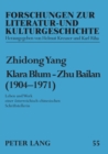 Image for Klara Blum - Zhu Bailan (1904-1971) : Leben und Werk einer oesterreichisch-chinesischen Schriftstellerin