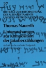 Image for Untersuchungen zur Komposition der Jakoberzaehlungen : Auf der Suche nach der Endgestalt des Genesisbuches