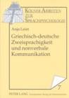 Image for Griechisch-deutsche Zweisprachigkeit und nonverbale Kommunikation