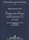 Image for Byzanz unter Eirene und Konstantin VI. (780-802) : Mit einem Kapitel ueber Leon IV. (775-780) von Ilse Rochow