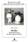 Image for Mexiko- Heterogenitaet und Bevoelkerungsentwicklung : Der Zusammenhang zwischen demographischer und soziooekonomischer Entwicklung unter besonderer Beruecksichtigung der sozialen und regionalen Hetero