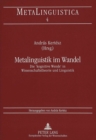 Image for Metalinguistik im Wandel : Die «kognitive Wende» in Wissenschaftstheorie und Linguistik