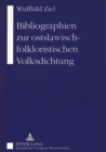 Image for Bibliographien Zur Ostslawisch-Folkloristischen Volksdichtung
