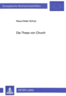 Image for Die These von Church : Zur erkenntnistheoretischen und sprachphilosophischen Bedeutung der Rekursionstheorie