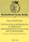 Image for Die Entwicklung Des Bergrechts Im Saarbruecker Steinkohlenrevier Bis Zum Ende Des 18. Jahrhunderts